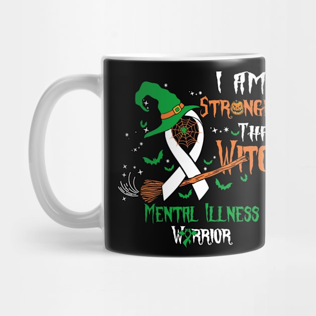 Mental Illness Awareness I Am Stronger Than Witch by KHANH HUYEN